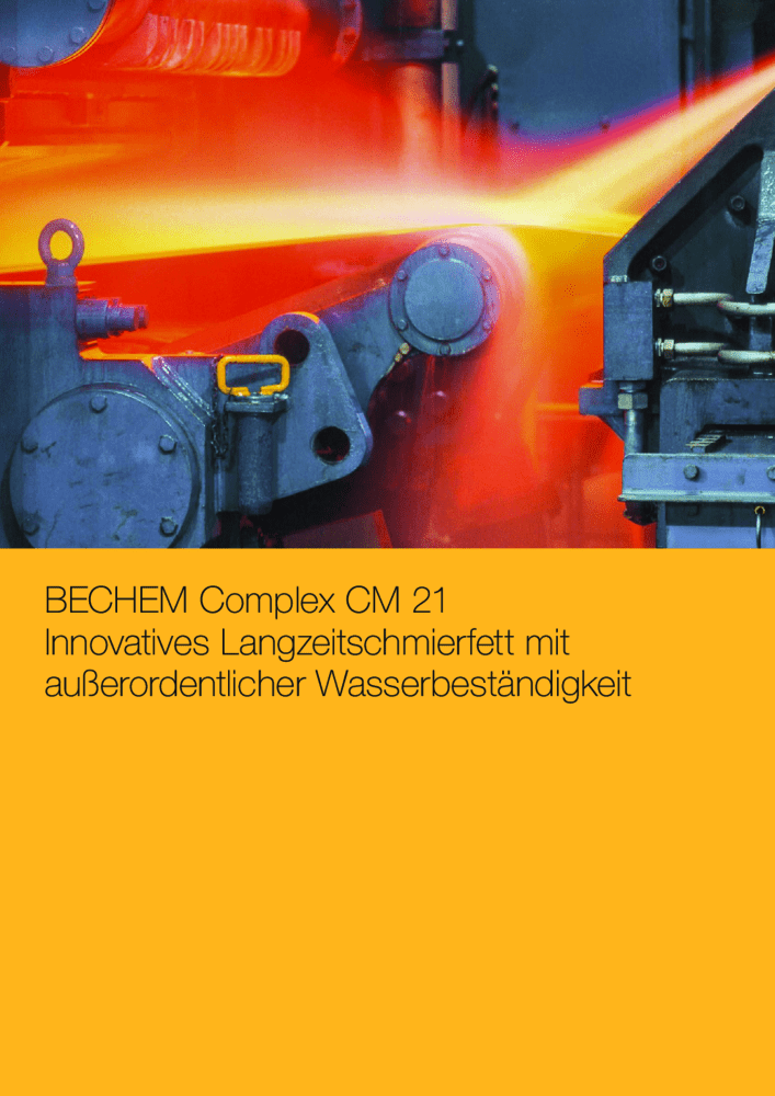 BECHEM Complex CM 21 - Innovatives Langzeitschmierfett mit außerordentlicher Wasserbeständigkeit